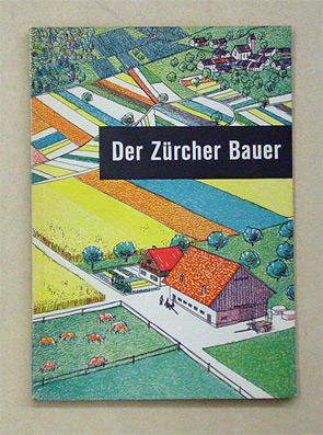 Der Zürcher Bauer einst und jetzt