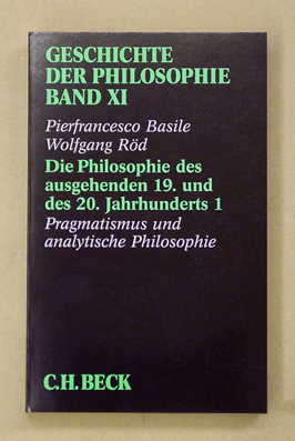 Die Philosophie des ausgehenden 19. und 20. Jahrhunderts 1: Pragmatismus und analytische Philosophie