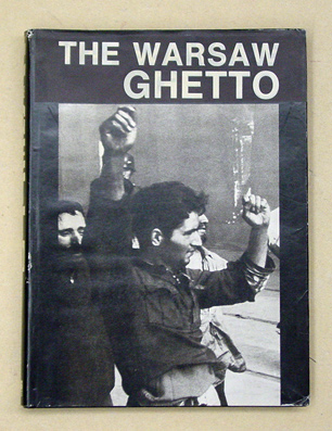 The Warsaw Ghetto 1940 - 1945