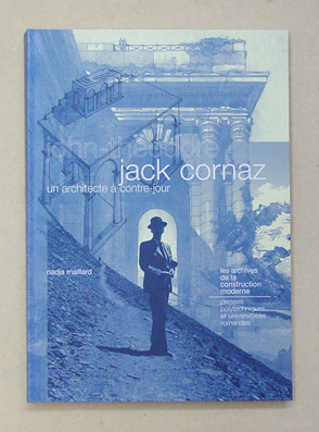 John-Théodore Jack Cornaz, un architecte à contre jour