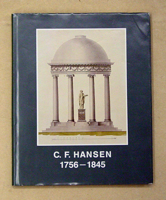 C. F. Hansen (1756 - 1845) und seine Bauten in Schleswig-Holstein