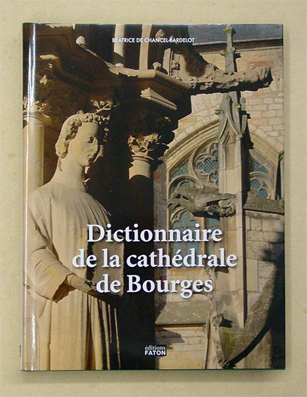 Dictionnaire de la cathédrale de Bourges