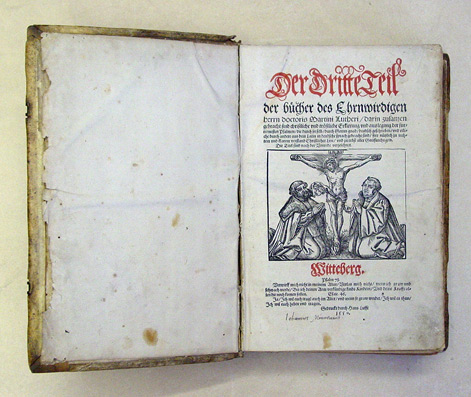 Der Dritte Teil || der Buecher des Ehrnwirdigen || herrn doctoris Martini Lutheri/ darin zusamen || gebracht sind christliche vnd troestliche Erklerung vnd auslegung der furnemesten Psalmen/ die durch jn selb/ durch Gottes gnad/ deudsch geschrieben/ vnd e