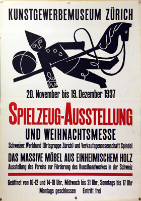Plakat - Spielzeug-Ausstellung und Weihnachtsmesse. Schweiz. Werkbundes. (Ortsgruppe Zürich) und Verkaufsgenossenschaft Spindel. Das massive Möbel aus einheimischen Holz.