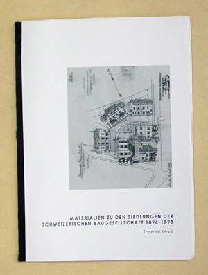 Materialien zu den Siedlungen der Schweizerischen Baugesellschaft [Zürich] 1896 - 1898