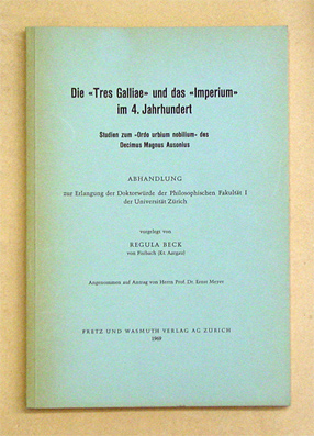 Die «Tres Galliae» und das «Imperium» im 4. Jahrhundert