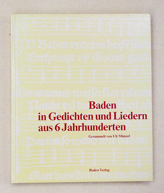 Baden in Gedichten und Liedern aus 6 Jahrhunderten