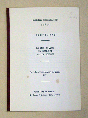 Das Buch im Aargau vom Mittelalter bis zur Gegenwart