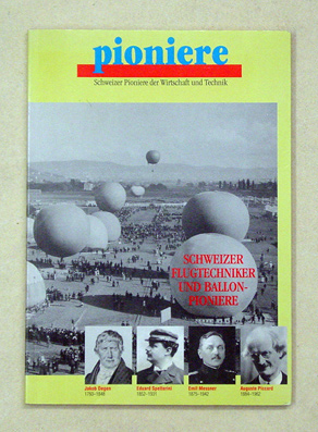 Schweizer Flugtechniker und Ballonpioniere