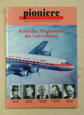 Schweizer Wegbereiter des Luftverkehrs