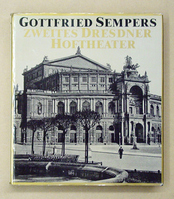 Gottfried Sempers zweites Dresdner Hoftheater