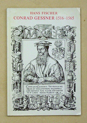 Conrad Gessner (26. März 1516 -  13. Dezember 1565)