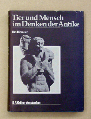 Tier und Mensch im Denken der Antike