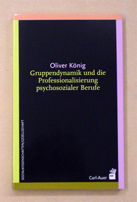 Gruppendynamik und die Professionalisierung psychosozialer Berufe