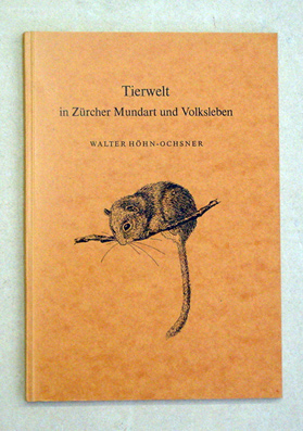 Tierwelt in Zürcher Mundart und Volksleben