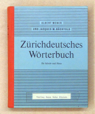 Zürichdeutsches Wörterbuch für Schule und Haus
