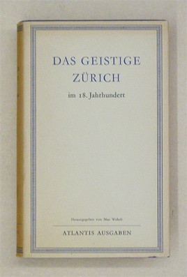Das geistige Zürich im 18. Jahrhundert