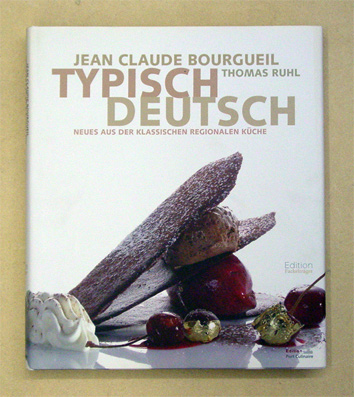 Typisch Deutsch. Neues aus Der Klassischen Regionalen Küche.