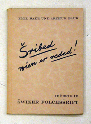 Sribed [Schribed] wien er reded!