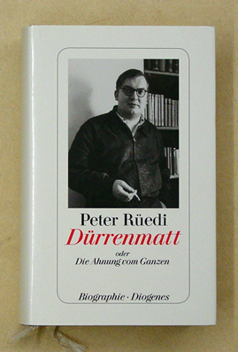 Dürrenmatt oder Die Ahnung vom Ganzen