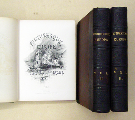 Picturesque Europe -  a delineation by Pen and Pencil of the natural features and the picturesque and historical places of Great Britain and the continent.