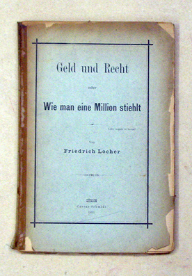 Geld und Recht oder Wie man eine Million stiehlt