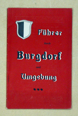 Führer durch Burgdorf und Umgebung