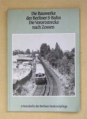 Die Bauwerke der Berliner S-Bahn