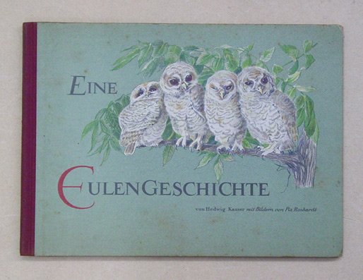 Eine Eulengeschichte von Hedwig Kasser mit Bildern von Pia Roshardt
