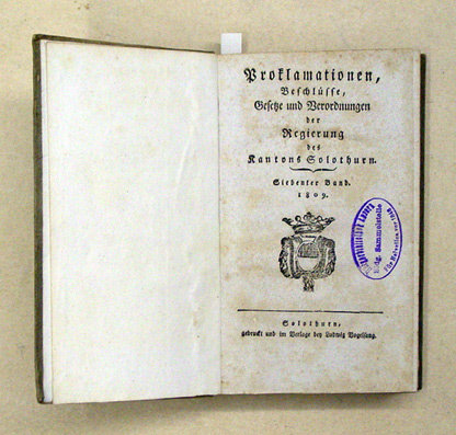 Proklamationen, Beschlüsse, Gesetze und Verordnungen der Regierung des Kantons Solothurn