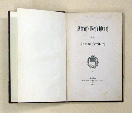 Straf-Gesetzbuch [Strafgesetzbuch] für den Kanton Freiburg