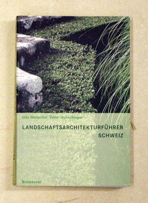 Landschaftsarchitekturführer Schweiz