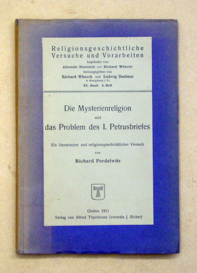 Die Mysterienreligion und das Problem des I. Petrusbriefes