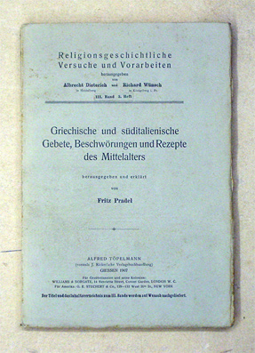 Griechische und süditalienische Gebete, Beschwörungen und Rezepte des Mittelalters