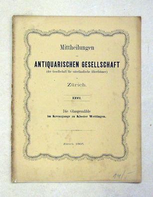 Die Glasgemälde im Kreuzgange zu Kloster Wettingen