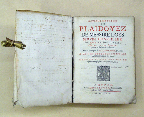 Actions notables et plaidoyez de Messire Loys Servin conseiller du Roy en son conseil d’estat, et son advocat general en sa cour de parlement