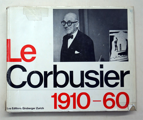 Le Corbusier 1910 - 1960