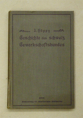 Geschichte des Schweizer[ischen] Gewerkschaftsbundes