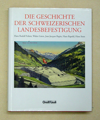 Die Geschichte der schweizerischen Landesbefestigung