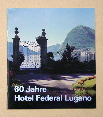 60 Jahre Hotel Federal Lugano