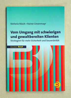 Vom Umgang mit schwierigen und gewaltbereiten Klienten.
