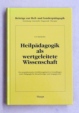 Heilpädagogik als wertgeleitete Wissenschaft