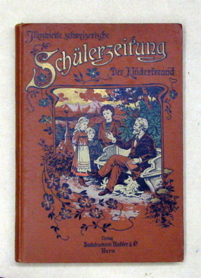 Illustrierte schweizerische Schülerzeitung. Der Kinderfreund
