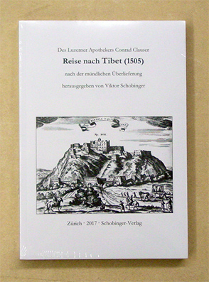 Des Luzerner Apothekers Conrad Clauser Reise nach Tibet (1505)