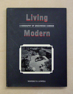 Living Modern: A Biography of Greenwood Common
