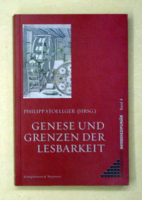 Genese und Grenzen der Lesbarkeit. 