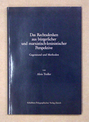 Das Rechtsdenken aus bürgerlicher und marxistisch-leninistischer Perspektive