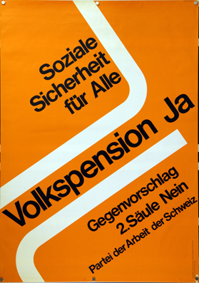 Plakat - Soziale Sicherheit für alle. Volkspension JA. Gegenvorschlag: 2. Säule Nein. Partei der Schweiz