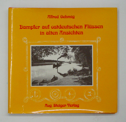 Dampfer auf ostdeutschen Flüssen in alten Ansichten.