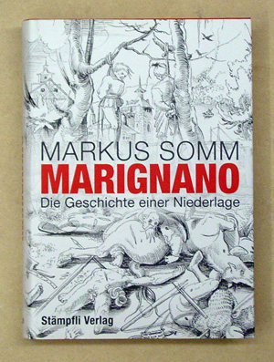 Marignano : Warum die Schweiz keine Grossmacht wurde